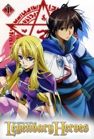 The Legend of the Legendary Heroes: Season 1