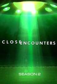 Close Encounters: Season 2