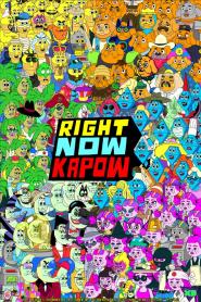 Right Now Kapow: Season 1