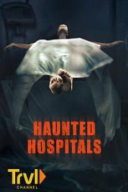 Haunted Hospitals: Season 3
