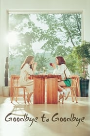 Goodbye to Goodbye: Season 1