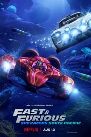Fast & Furious Spy Racers: Season 5: South Pacific