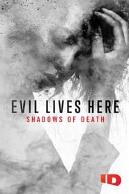 Evil Lives Here: Shadows Of Death: Season 2