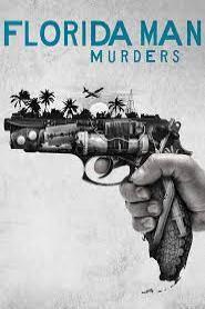 Florida Man Murders: Season 2