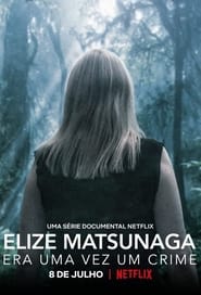 Elize Matsunaga: Once Upon a Crime: Season 1