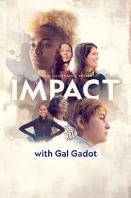 National Geographic Presents: IMPACT with Gal Gadot: Season 1